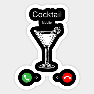 Cocktail is Calling Sticker